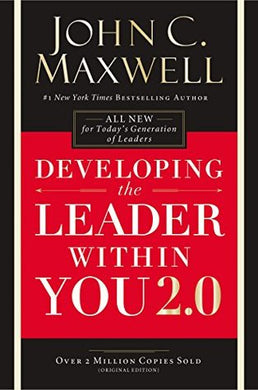 Developing the Leader Within You 2.0 - John C. Maxwell